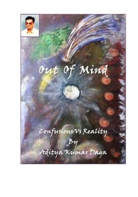 Out of Mind: Confusions vs Realities by Aditya Daga (English) Paperback Book