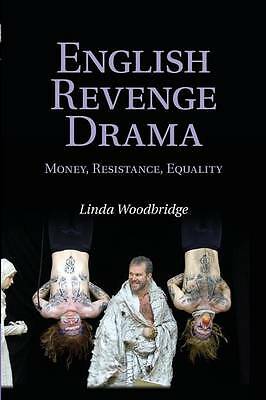English Revenge Drama Money, Resistance, Equality Woodbridge Paperback
