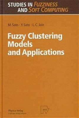 Fuzzy Clustering Models and Applications (Studies in Fuzziness and Soft Computin