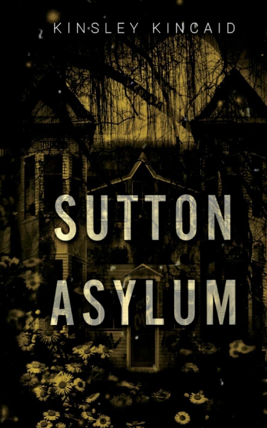 9781738989256 Sutton Asylum - Kinsley Kincaid