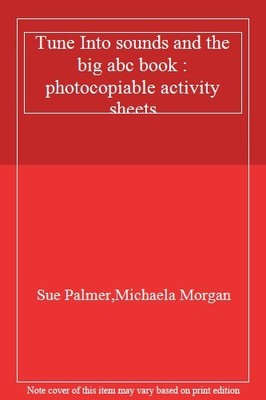 Tune Into sounds and the big abc book : photocopiable activity s