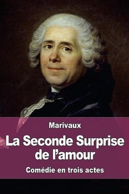 La Seconde Surprise de l'amour by Marivaux (French) Paperback Book