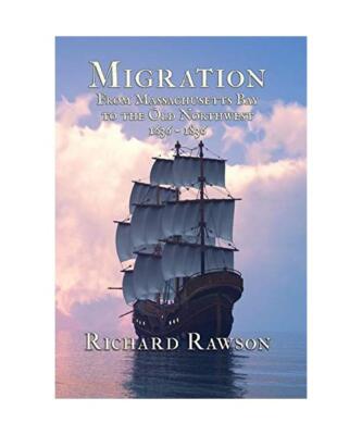 Migration: From Massachusetts Bay to the Old Northwest, Richard Rawson