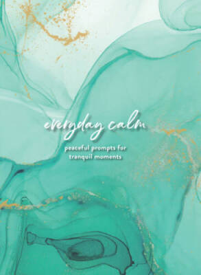 Everyday Calm: A Journal: Peaceful Prompts for Tranquil Moments (Eve - VERY GOOD