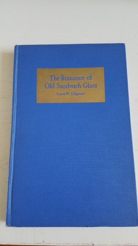 THE ROMANCE OF OLD SANDWICH GLASS-1932 1ST ED. COLLECTIBLE REFERENCE BOOK