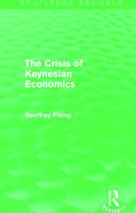 Crisis of Keynesian Economics (Routledge Revivals)