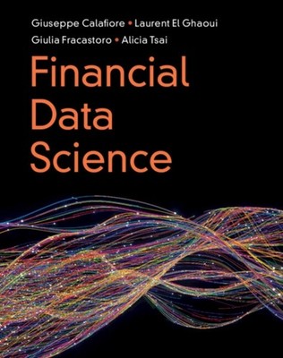 FINANCIAL DATA SCIENCE by CALAFIORE, GIUSEPPE Hardback Self Help Business