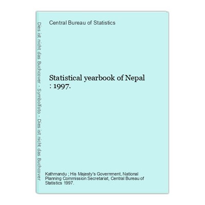 Statistical yearbook of Nepal : 1997. Central Bureau of Statistics: