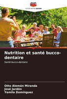 Otto AlemáN Miranda (U. A.) | Nutrition Et Santé Bucco-Dentaire | Taschenbuch