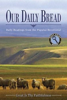 Our Daily Bread: Great Is Thy Faithfulness (Easy Print Books) - VERY GOOD