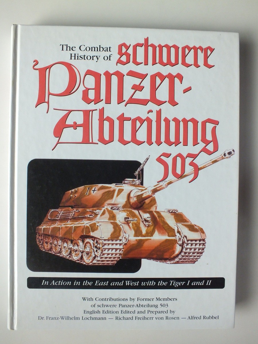The Combat History of Schwere Panzer-Abteilung 503 (J.J. Fedorowicz)