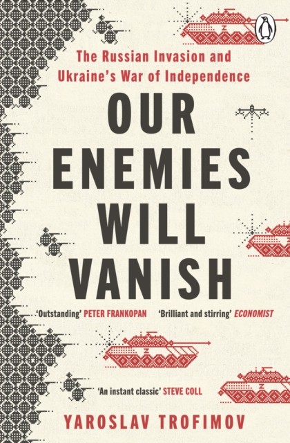 Our Enemies Will Vanish by Yaroslav Trofimov (Paperback Book) - Image 2