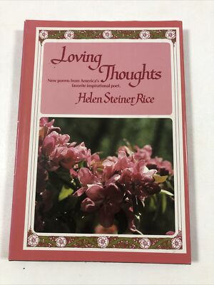 Loving Thoughts - Helen Steiner Rice (Hardcover, Dust Jacket, 1985)