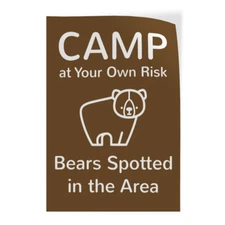 Vertical Vinyl Stickers Camp at Your Own Risk Bears Spotted in The Area