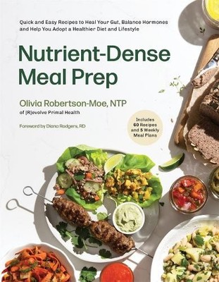 Olivia Robertson-Moe Nutrient-Dense Meal Prep (Taschenbuch)