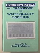 Hydrodynamics and Transport for Water Quality Modeling by James Martin VERY GOOD