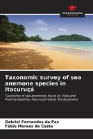 Gabriel Fernandes Da Paz (U. A.) | Taxonomic Survey Of Sea Anemone Species In...