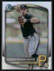 2025 Bowman Draft Konnor Griffin Chrome Refractor #BDC-102 Pirates