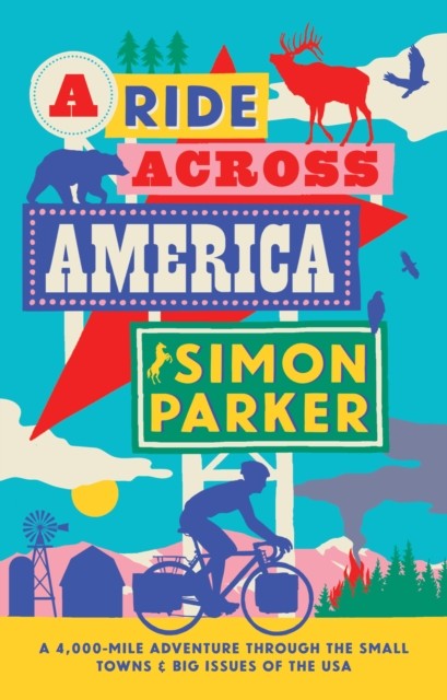 A Ride Across America by Simon Parker (Hardback Book)