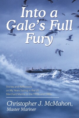 Into A Gale's Full Fury: Stories And Reflections On My Years Sailing In The...