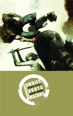 Zombies vs. Robots vs. Amazons by Chris Ryall