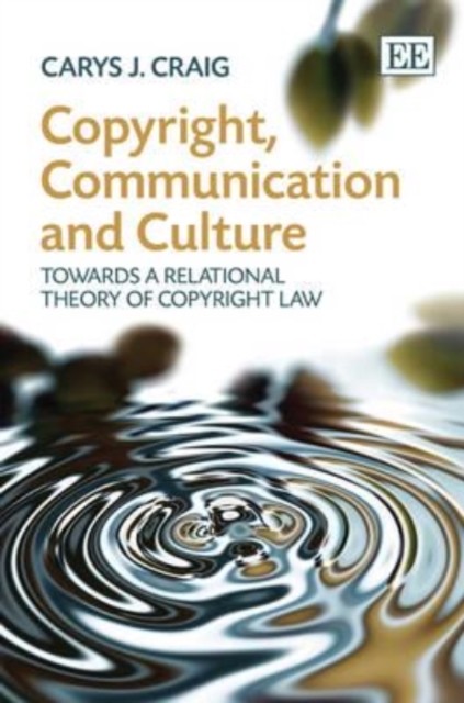 Copyright, Communication and Culture – Towards a Relational Theory of Copyright…
