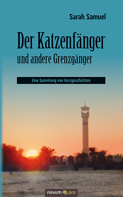 Sarah Samuel / Der Katzenfänger Und Andere Grenzgänger
