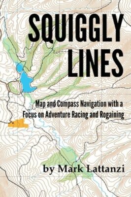 Squiggly Lines: Map and Compass Navigation in Adventure Races and Rogaines: New