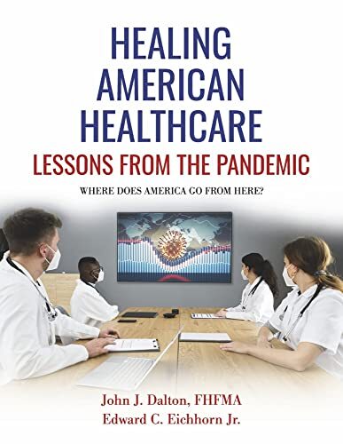 Healing American Healthcare: Lessons From The Pandemic (Healing