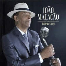 JOAO MACACAO - BAILE DE CHORO NEW CD