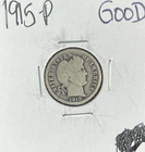 1915-P BARBER SILVER DIME ~GOOD  ~NICE COIN~ 90% SILVER