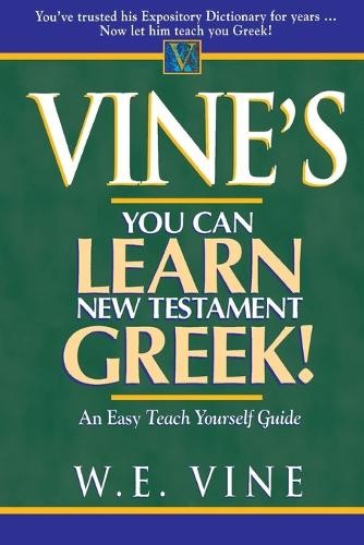 Vine's Learn New Testament Greek by W. E. Vine - 9780785212324