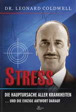 Stress - die Hauptursache aller Krankheiten Leonard Coldwell