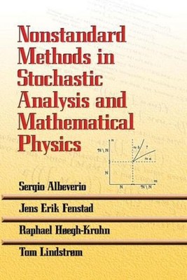 Nonstandard Methods in Stochastic Analysis and Mathematical Physics by Sergio Al