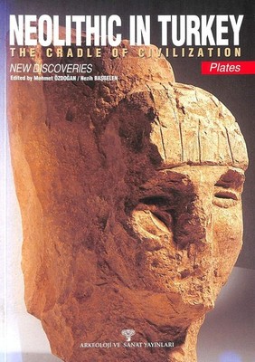 Neolithic In Turkey - The Cradle Of Civilization New Discoveries Plates and Text