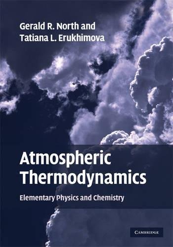 Atmospheric Thermodynamics: Elementary Physics . North, Erukhimova<|