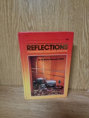 Reflections Transmission Lines and Antennas, M. Walter Maxwell Hardback (K4)