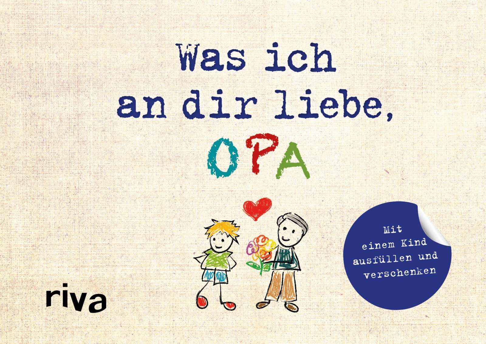 Was Ich An Dir Liebe, Opa - Version Für Kinder Alexandra Reinwarth