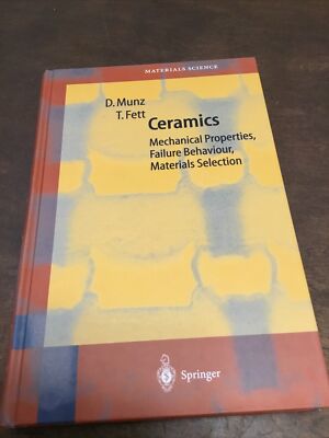 Ceramics: Mechanical Properties, Failure Behaviour, Materials Selection (Springe