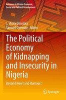 J. Shola Omotola (U. A.) | The Political Economy Of Kidnapping And Insecurity...