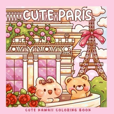 Cute Paris: A Kawaii Coloring Book Adv..., Kitsch, Miss