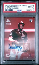 2025 Topps Black & White Angel Martinez #075-A Rookie Auto red #/10 psa 10