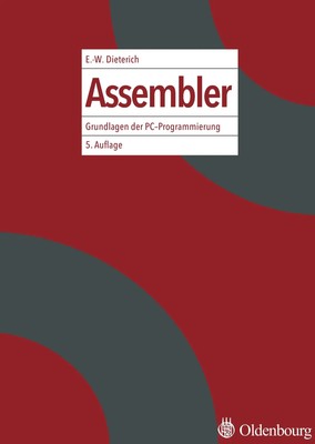 Assembler Grundlagen der PC-Programmierung Ernst-Wolfgang Dieterich Taschenbuch