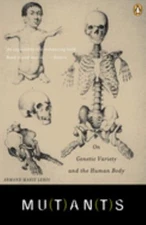 Mutants : On Genetic Variety and the Human Body Paperback Armand