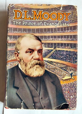 D. L. Moody : The Prince of Evangelists - Hardback Antique Religious Book (1939)