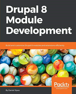 Drupal 8 Modul Entwicklung - NEU Daniel Sipos 2017
