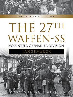 27. Waffen SS Freiwillige Grenadierdivision Langemarck, - HardBack NEU M Afiero