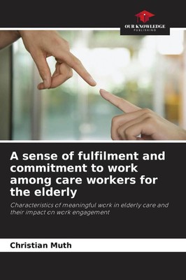 Christian Muth | A sense of fulfilment and commitment to work among care...
