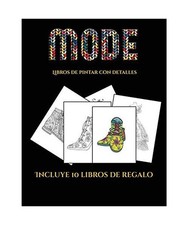 Libros de pintar con detalles [Moda]: Este libro contiene 36 láminas para color