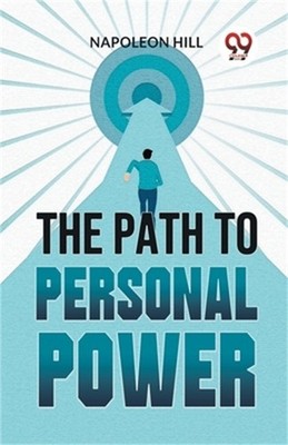 The Path To Personal Power (Paperback or Softback)